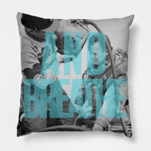 And Breathe Pillow