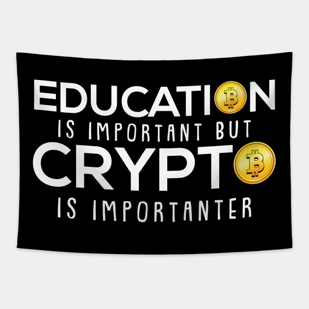 Education is Important But Crypto is Importanter Bitcoin Tapestry by Riffize