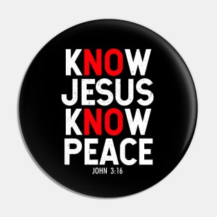 Know Jesus Know Peace Pin