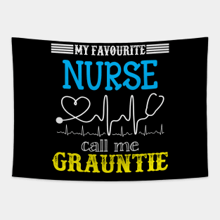 My Favorite Nurse Calls Me grauntie Funny Mother's Gift Tapestry