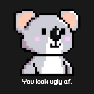 Cute Koala With Dumb Sayings T-Shirt