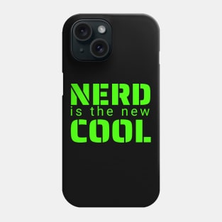 Nerd is the New Cool Phone Case