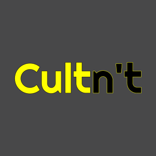 Cultn't T-Shirt