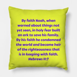 Bible Verse Hebrews 11:7 Pillow