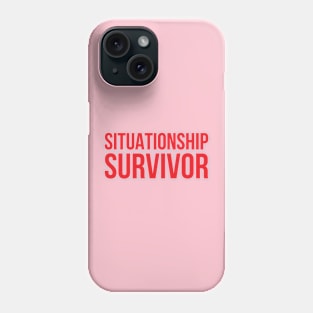 Y2K Funny Slogan Situationship Survivor Phone Case
