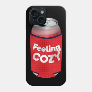 Feeling Cozy Can Koozie Phone Case