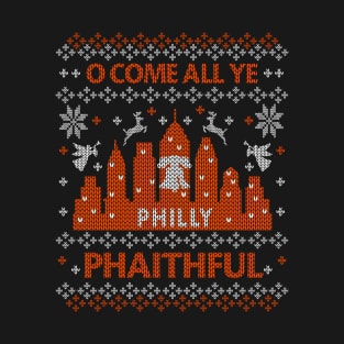 O Come All Ye Philly Phaitfhul Philadelphia Fan Ugly Christmas T-Shirt