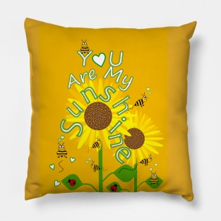 YOU Are My Sunshine Sunflowers Pillow