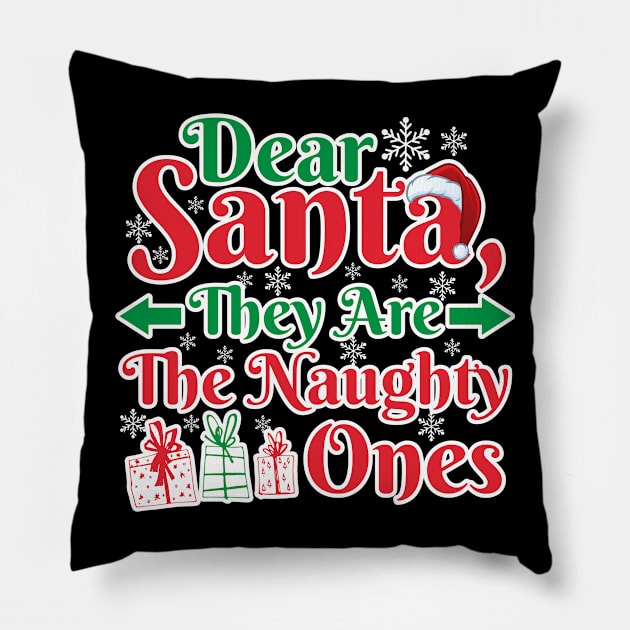 Funny Matching Christmas Santa They Are The Naughty Ones Pillow by RJCatch