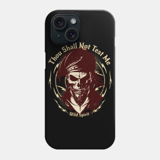 Thou Shall Not Test Me Wild Spirit Quote Motivational Inspirational Phone Case