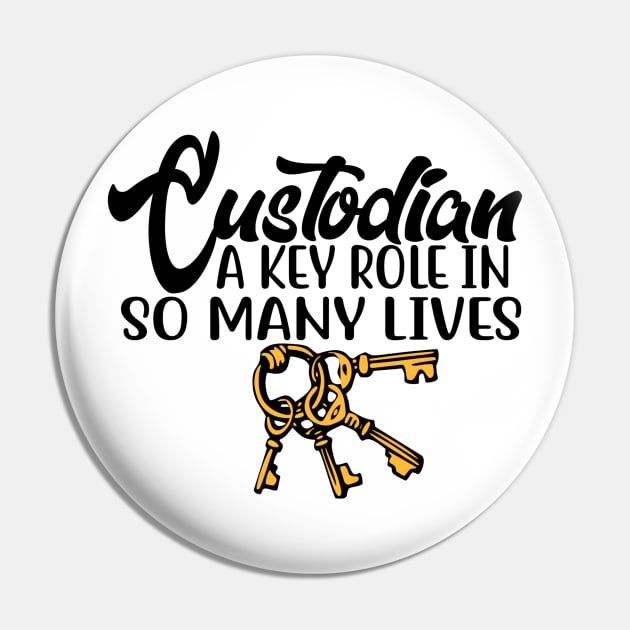 Custodian A Key Role in So Many Lives Pin by DANPUBLIC