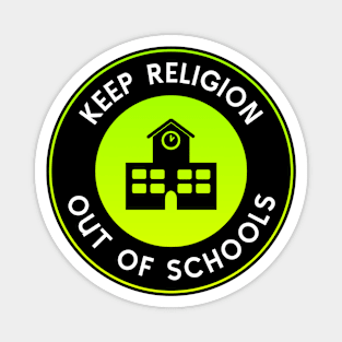 Keep Religion Out Of Schools Magnet