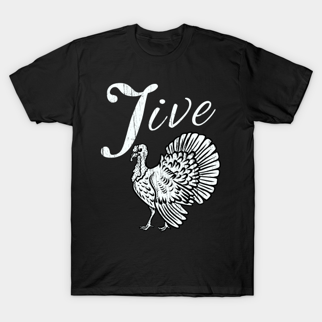 Retro Vintage Turkey Jive Funny Gift For Thanksgiving T-Shirt