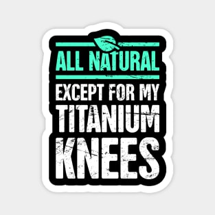 Titanium Knees | Joint Replacement Knee Surgery Magnet