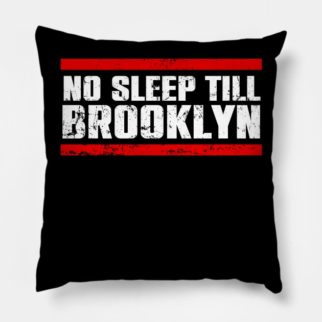 No Sleep Till Brooklyn Pillow by Leonardo Arts