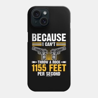 Because I Cant Throw A Rock 1155 Feer Per Second Phone Case