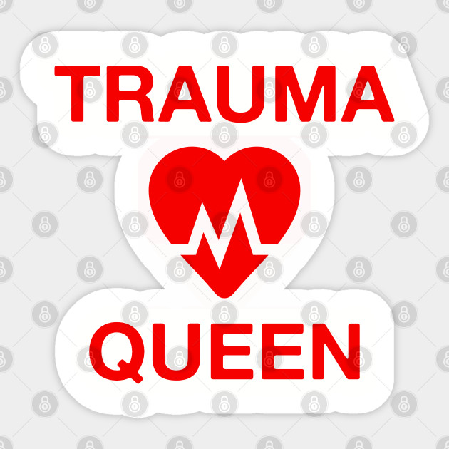 Funny Nurse Shirt Nursing Gift Ideas For Her Rn T Shirt Registered Nurse Graduation Gift Lpn Nurse Life Trauma Queen Nurse Gift Idea Sticker Teepublic Uk