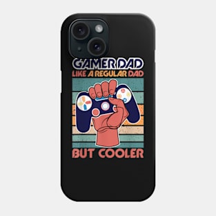 Gaming Gamer Dad Like A Regular Dad But Cooler Gamer Phone Case