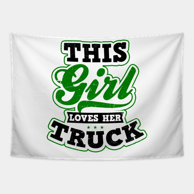 Trucker Girl Shirt | This Girl Loves Her Truck Gift Tapestry by Gawkclothing