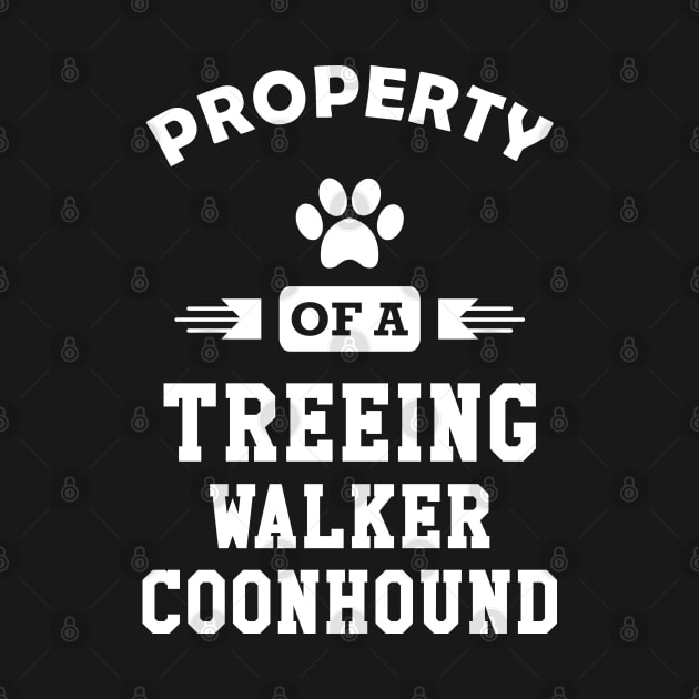 Treeing walker coonhound - Property of a treeing walker coonhound by KC Happy Shop