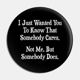 Somebody Cares Pin