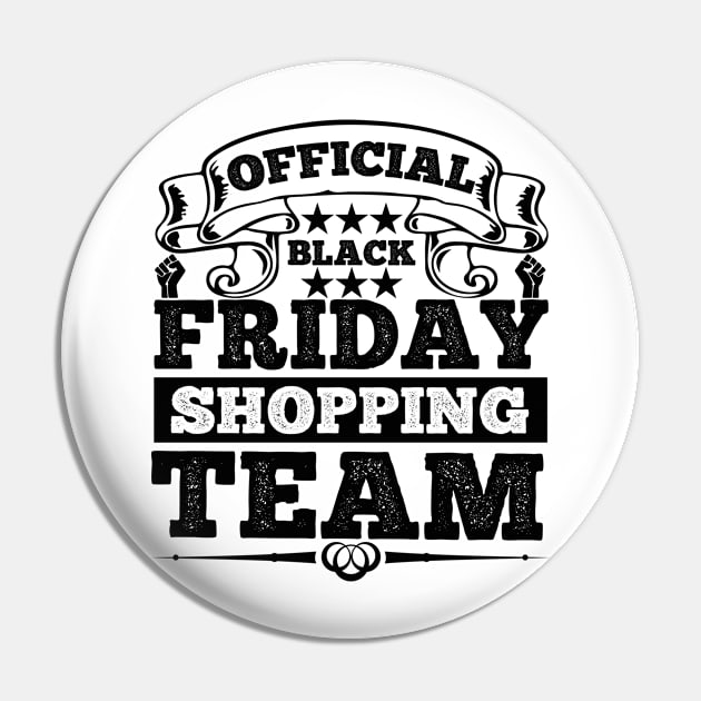 Official black Friday shopping team T Shirt For Women Men Pin by QueenTees