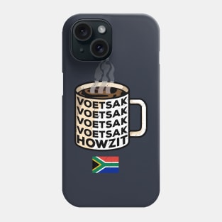 Coffee Warning Voetsek South Africa Funny Howzit Phone Case