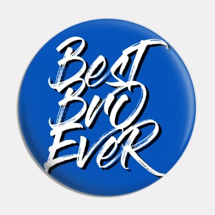 Best Bro Ever White Brush Stroke with Shadow Statement Shirt Pin