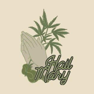 Hail Mary T-Shirt