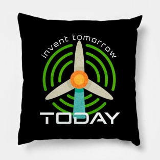 Invent Tomorrow Today Pillow