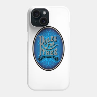 Rules for Thee, But Not For Me with Gradient Phone Case