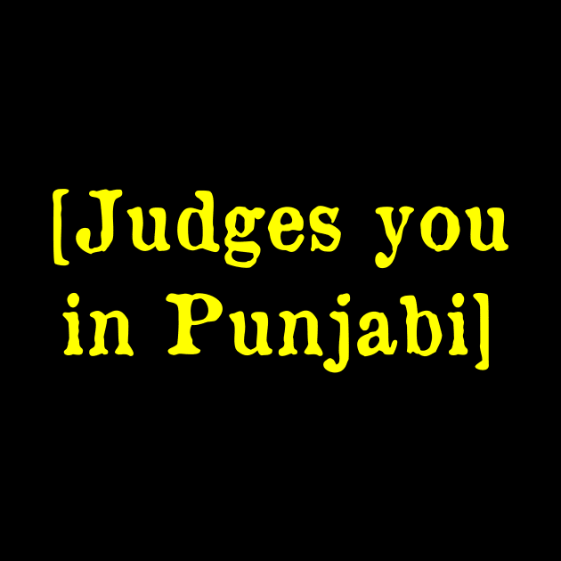 Judges you in Punjabi by MonfreyCavalier