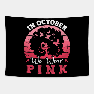 In October We Wear Pink Ribbon Breast Cancer Awareness Tapestry