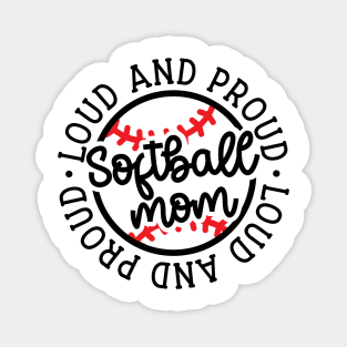 Loud and Proud Softball Mom Cute Funny Magnet