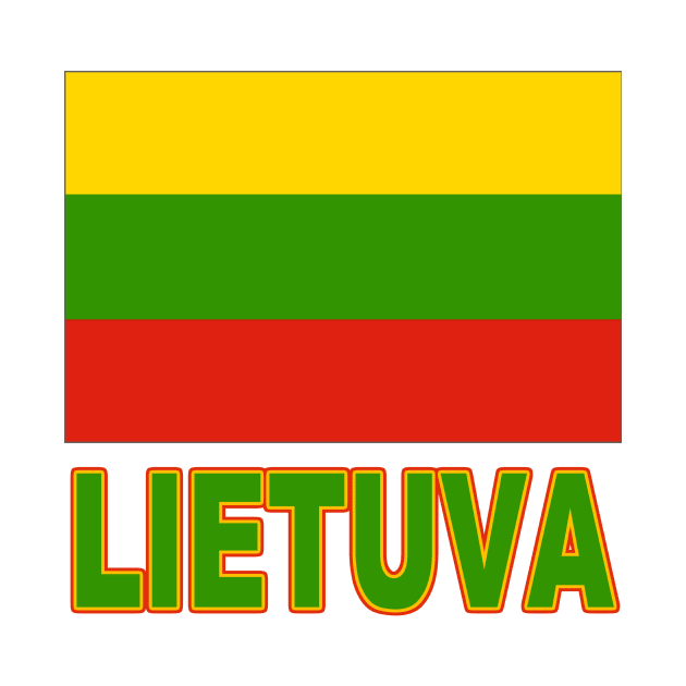 The Pride of Lithuania (Lietuva) - Lithuanian Flag and Language by Naves