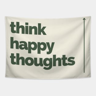 Think Happy Thoughts Tapestry