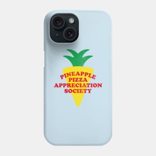 Pineapple Pizza Appreciation Society Phone Case