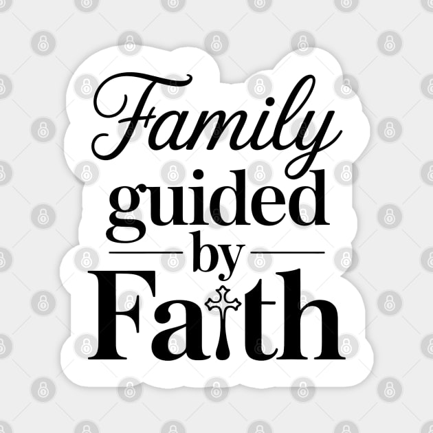 Family Guided By Faith Family Gift Magnet by Emmanuel's Store 4