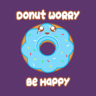 Donut Worry T-Shirt