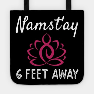 NAMAST'AY 6 FEET AWAY Tote