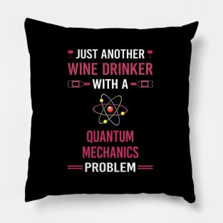 Wine Drinker Quantum Mechanics Pillow