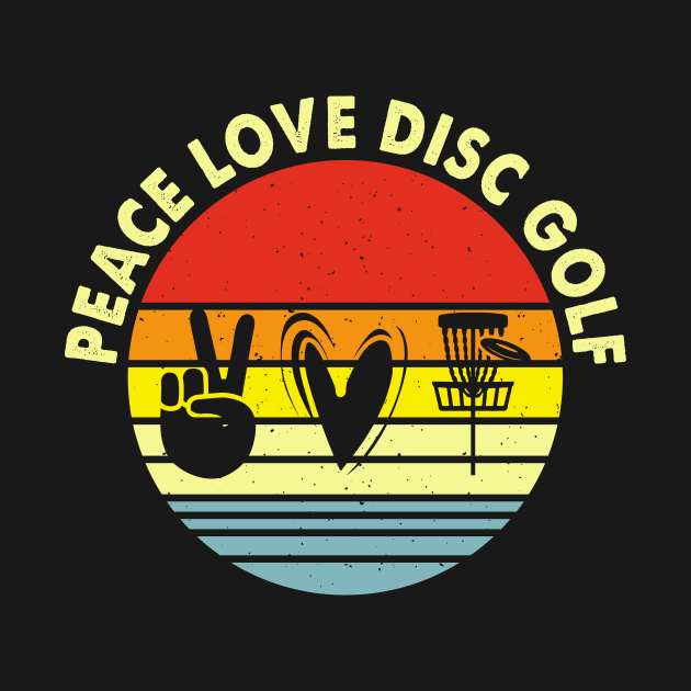 Disc Golf - Peace Love Disc Golf by grizzlex