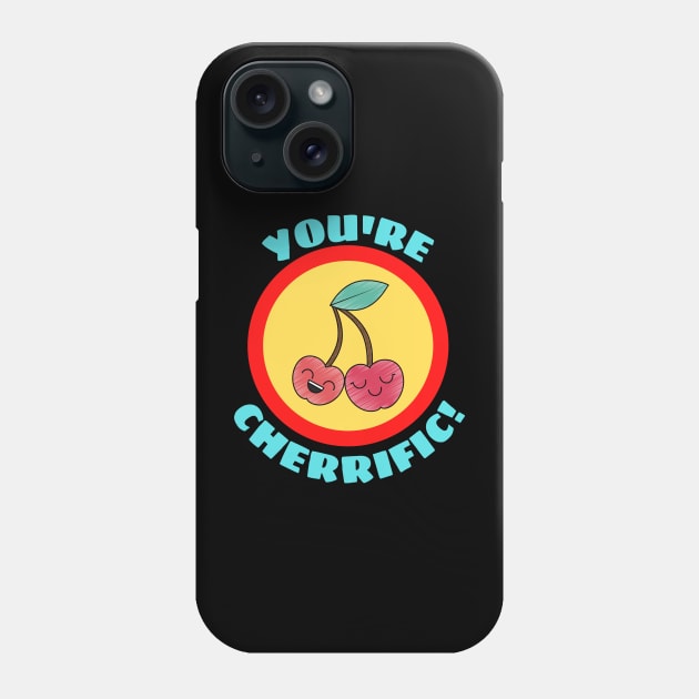 You're Cherrific - Cherry Pun Phone Case by Allthingspunny