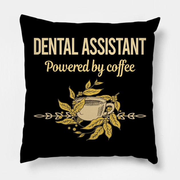 Powered By Coffee Dental Assistant Pillow by lainetexterbxe49