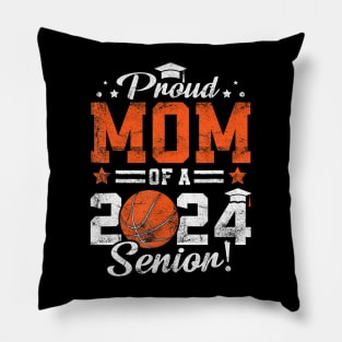 Proud Mom Of A 2024 Senior Graduate 2024 Basketball Pillow