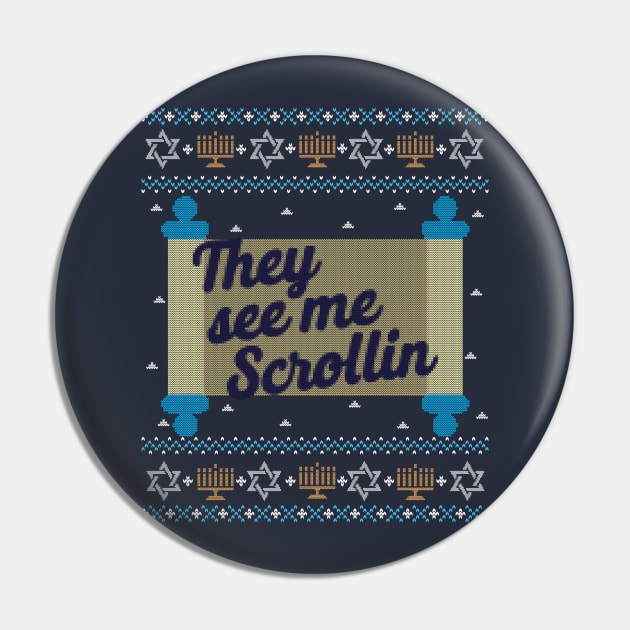 Funny Ugly Hanukkah Sweater, They See Me Scrollin Pin by HolidayoftheWeek