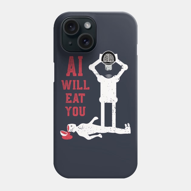 AI will eat you Phone Case by atomguy