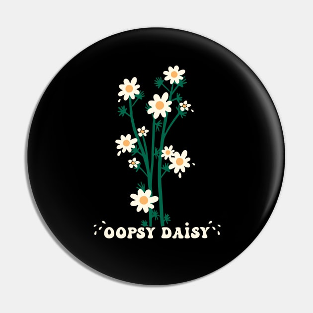 Oopsy Daisy funny quote floral illustration Pin by MinkkiDraws