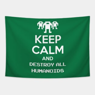 Keep calm and destroy all humanoids Tapestry