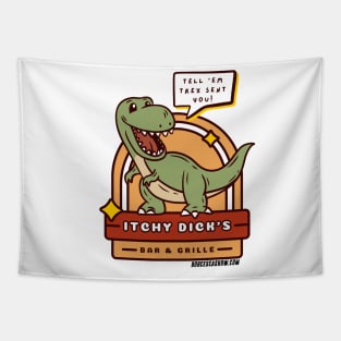 Itchy Dick's Bar and Grille TRex Funny Restaurant Logo Bob Cesca Show T-shirts Mugs Politics Tapestry